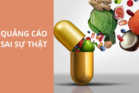 Kiểm soát chặt chẽ không để xảy ra tình trạng quảng cáo sai sự thật.